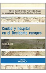 Papel Ciudad Y Hospital En El Occidente Europeo 1300-1700
