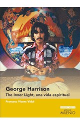 Papel George Harrison . The Inner Light, Una Vida Espiritual