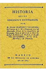  HISTORIA DE LOS VINCULOS Y MAYORAZGOS