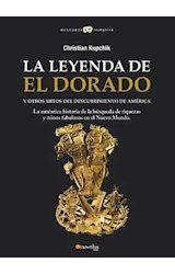  La leyenda de El Dorado y otros mitos del Descubrimiento de América