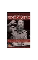  BREVE HISTORIA DE FIDEL CASTRO