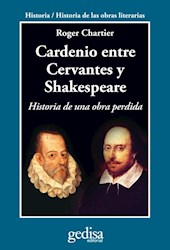 Libro Cardenio Entre Cervantes Y Shakespeare