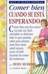 Libro Comer Bien Cuando Se Esta Esperando