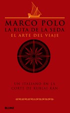 Papel Marco Polo. La Ruta De La Seda. El Arte Del Viaje