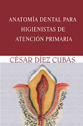Libro Anatomia Dental Para Higienistas De Atencion Pri