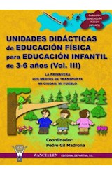  UNIDADES DIDACTICAS DE ED   FIS  3-6 VOL III