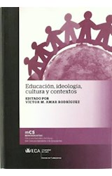  EDUCACION  IDEOLOGIA  CULTURA Y CONTEXTOS