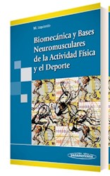 Papel Biomecánica Y Bases Neuromusculares De La Actividad Física Y El Deporte
