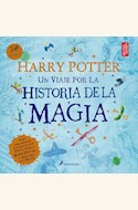 Papel HARRY POTTER: UN VIAJE POR LA HISTORIA DE LA MAGIA
