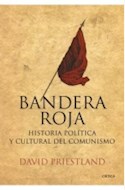 Papel BANDERA ROJA. HISTORIA POLITICA Y CULTURAL DEL COMUNISMO