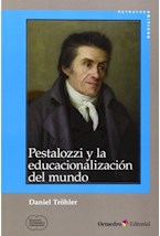 Papel Pestalozzi Y La Educacionalización Del Mundo