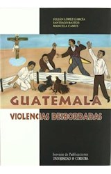 Papel GUATEMALA  VIOLENCIAS DESBORDADAS