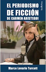  El periodismo de ficción de Carmen Aristegui
