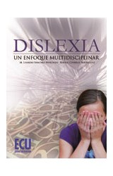  Dislexia: Un enfoque multidisciplinar