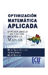  Optimización matemática aplicada. Enunciados, ejercicios y aplicaciones del mundo real con MATLAB