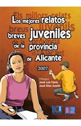  Los mejores relatos breves juveniles de la provincia de Alicante 2007
