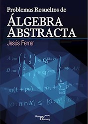 Libro Problemas Resueltos De Algebra Abstracta