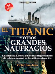 Libro El Titanic Y Otros Grandes Naufragios
