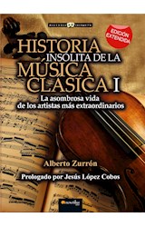  Historia insólita de la música clásica I (versión extendida)