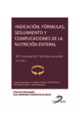  Indicación, fórmulas, seguimiento y complicaciones de la nutrición enteral