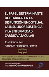  El papel determinante del tabaco en la disfunción endotelial, la insulinresistencia y la enfermedad cardiovascular