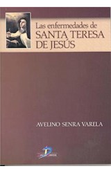  Las enfermedades de Santa Teresa de Jesús