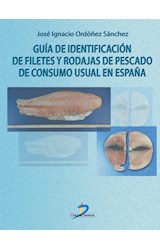  Guía de identificación de filetes y rodajas de pescado de consumo usual en España