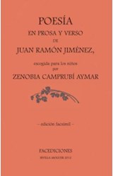  Poesía en prosa y verso de Juan Ramón Jiménez, escogida para los niños por Zenobia Camprubí Aymar. Edición facsímil