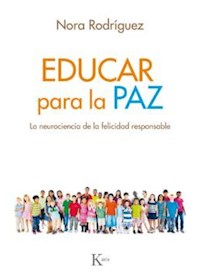 Papel Educar Para La Paz . La Neurociencia De La Felicidad Responsable