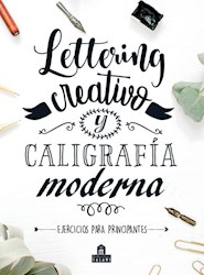 Libro Lettering Creativo Y Caligrafia Moderna