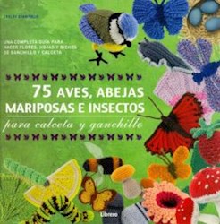 Libro 75 Aves Abejas Mariposas E Insectos Para Calceta Y Ganchillo
