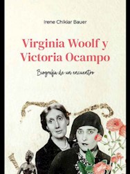 Papel Virginia Woolf Y Victoria Ocampo - Biografia De Un Encuentro