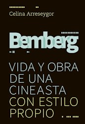 Papel Bemberg - Vida Y Obra De Una Cineasta Con Estilo Propio