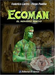 Papel Ecoman, El Hombre Nuevo