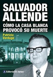 Papel Salvador Allende Como La Casa Blanca Provoco