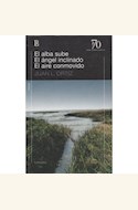 Papel EL ALBA SUBE / EL ANGEL INCLINADO / EL AIRE CONMOVIDO