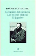 Papel MEMORIAS DEL SUBSUELO/ LAS NOCHES BLANCAS/ EL JUGADOR