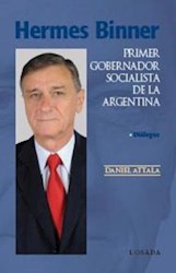 Papel Hermes Binner Primer Gobernador Socialista De La Argentina