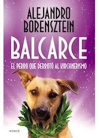 Papel Balcarce, El Perro Que Derrotó Al Kirchnerismo