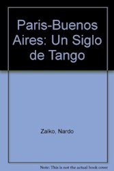 Papel Paris Buenos Aires Un Siglo De Tango