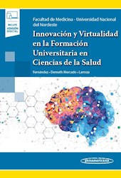 Papel Innovacion Y Virtualidad En La Formacion Universitaria En Ciencias De La Salud