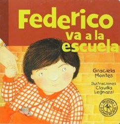 Libro Federico Va La Escuela  Primera