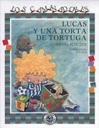 Libro Lucas Y Una Torta De Tortuga  Los Caminadores  A Partir De 4 Años