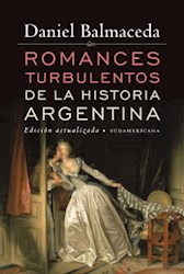 Libro Romances Turbulentos De La Historia Argentina
