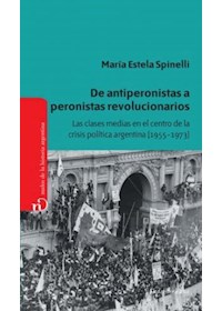 Papel De Antiperonistas A Peronistas Revolucio
