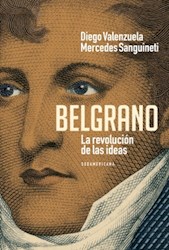 Papel Belgrano La Revolucion De Las Ideas