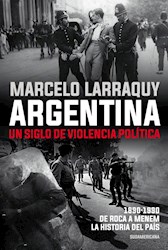 Papel Argentina Un Siglo De Violencia Politica