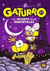 Libro Gaturro 11 . Gaturro Y El Secreto De Los Inmortales
