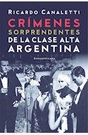 Papel CRÍMENES SORPRENDENTES DE LA CLASE ALTA ARGENTINA