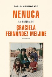 Libro Nenuca : La Historia De Graciela Fernandez Meijide